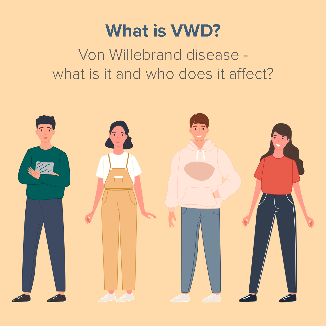 What is VWD? Von Willebrand disease - what is it and who does it affect?