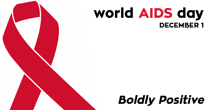 World AIDS Day December 1 - Boldly Positive