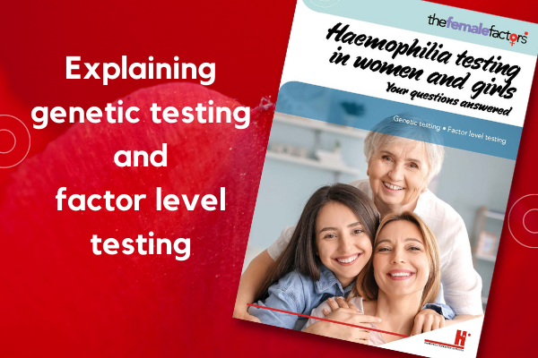 Explaining genetic testing and factor level testing